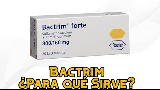 Bactrim ¿Para qué Sirve [upl. by Clerissa552]