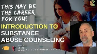 How to Become a Substance Abuse Counselor  NoCost Video Course  ProSeries InterCoast [upl. by Creamer]