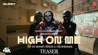 HIGH ON ME TEASER YO YO HONEY SINGH  TALWIINDER  GLORY  BHUSHAN KUMAR  26TH SEP [upl. by Lrem251]