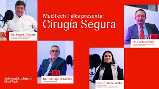 Medtech Talks Powered by Ethicon Cirugía Segura [upl. by Enaamuj]