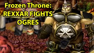 Warcraft 3 Frozen Throne Orc Act 2 Ep 7 REXXAR FIGHTS OGRES  WoWcrendor [upl. by Ainek]