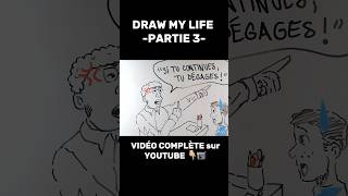 DRAW MY LIFE  PARTIE 3 [upl. by Damick]