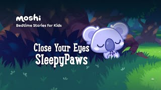 Calming Stories to Help Kids Sleep I Close Your Eyes SleepyPaws [upl. by Savannah891]