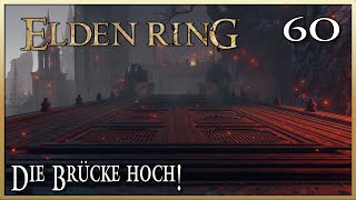 Hoch mit der Brücke  Haus Vulkan ⚔️ Elden Ring 060 [upl. by Airelav]