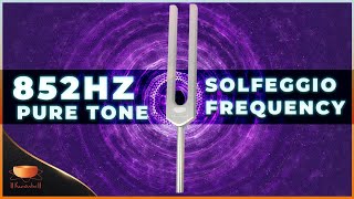 852 Hz Tuning Fork Pure Tone 852Hz Solfeggio Frequency Returning to Spiritual Order 30 Minute [upl. by Eahsram17]