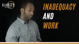 Inadequacy and Work What to Do When You Feel Inadequate [upl. by Ailegna]