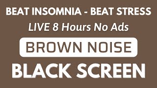 Brown Noise Sound  Black Screen To Beat Insomnia And Beat Stress  Sleep Sound No ADS [upl. by Lirva38]