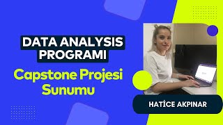 Data Analysis 3 Programı Bitirme Projesi Sunumu  Hatice Akpınar [upl. by Fredrick]