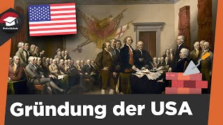 Die Gründung der USA einfach erklärt  Ausgangslage Ablauf  Geschichte der USA einfach erklärt [upl. by Idnis535]