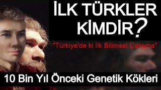 İLK TÜRK KİMDİR  Türklerin Genetik Kökeni ve Soyu  TÜRKÇENİN ve TÜRK TARİHİNİN BAŞLANGICI [upl. by Rehpotsirhc]