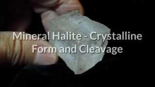 How to Observe the Mineral Halite Crystalline Form and Cleavage [upl. by Okika]