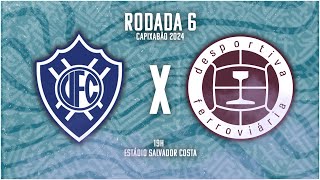 VITÓRIA X DESPORTIVA FERROVIÁRIA  6ª RODADA CAPIXABÃO SÉRIE A 2024 [upl. by Naeloj199]