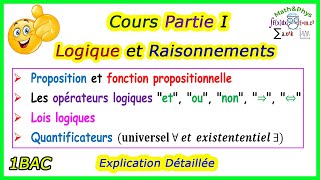 Logique Mathématique  Cours de la Logique et raisonnements  1 Bac SM SEX Partie1 [upl. by Nyad613]