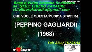 KARAOKE CHE VUOLE QUESTA MUSICA STASERA PEPPINO GAGLIARDI Demo [upl. by Adeirf]