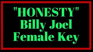 Honesty by Billy Joel Female Key Karaoke [upl. by Dunkin359]