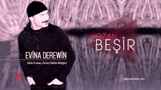 Hozan Beşir  EVÎN A DEREWÎN [upl. by Atirac]