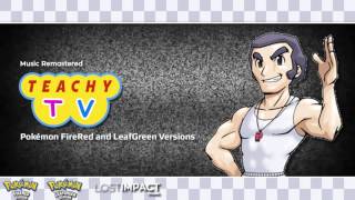 Teachy TV  Pokémon FireRedLeafGreen Versions 2004  Remastered [upl. by Amal]