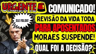 âš ï¸ðŸš«ALEXANDRE DE MORAES SUSPENDE JULGAMENTO SOBRE REVISÃƒO DA VIDA TODA DO INSS [upl. by Ulane]