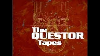 THE QUESTOR TAPES [upl. by Cadel628]