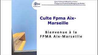 Culte Fpma AixMarseille 11082024 [upl. by Nadual381]