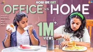 How We Eat  Home vs Office  Mahathalli  Tamada Media [upl. by Delanos]