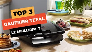 🔥 TOP 3  Meilleur Gaufrier Tefal 2023 [upl. by Nigen]