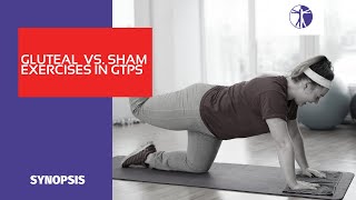 Gluteal Exercises vs Sham Exercises in GTPS  SYNOPSIS [upl. by Arocahs]