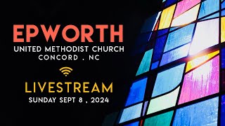 EPWORTH UMC Livestream Sept 8 2024 [upl. by Voss]