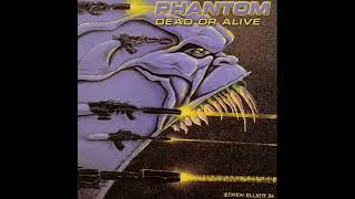 🤘PHANTOM Dead Or Alive FULL ALBUM 1987 [upl. by Asiulairam223]