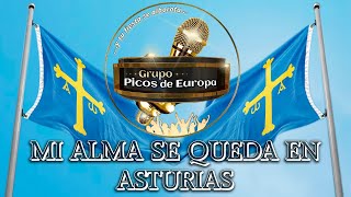 Grupo Picos de Europa  Mi alma se queda en Asturias [upl. by Yremrej]