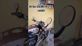 No Bar End Mirrors for Ladakh Ride  Back To Stock Classic 350 royalenfield classic350 [upl. by Della]