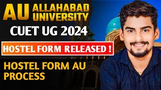 Big Breaking Allahabad University CUET UG 2024 Hostel Form Released  Hostel Form AU Process [upl. by Assilem]