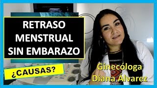 RETRASO MENSTRUAL SIN EMBARAZO POR GINECOLOGA DIANA ALVAREZ [upl. by Milks]