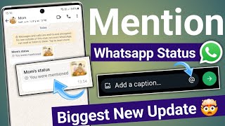 Whatsapp New Update  How to Mention Someone in whatsapp status  whatsapp status mention kaise kare [upl. by Randie344]