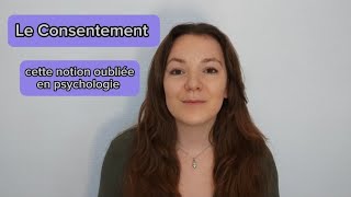 Le consentement  cette notion oubliée en psychologie [upl. by Nnaassilem]