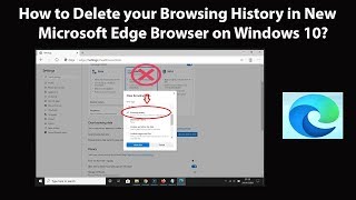 How to Delete your Browsing History in New Microsoft Edge Browser on Windows 10 [upl. by Bilbe904]