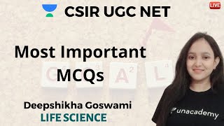 Important MCQs For Life Science  Unacademy Live CSIR UGC NET  Deepshikha Goswami [upl. by Ahsina367]