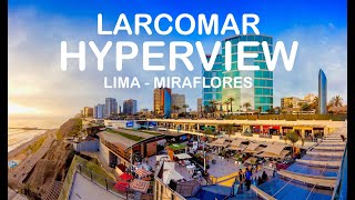 LIMA Larcomar HYPERVIEW [upl. by Oatis]