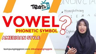 VOWEL PHONETIC SYMBOLS American Style  TEATU with Miss Dewi  Kampung Inggris LC [upl. by Bogoch988]