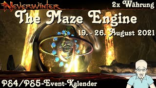 NEVERWINTER EventKalender 2x Währung The Maze Engine 19 bis 26 August ´21 Ereignis PS4 deutsch [upl. by Nnayar]