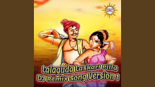 Lalaguda Laskari Pilla DJ Remix Song Version 1 [upl. by Allyson]