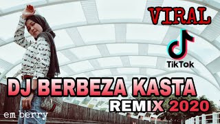 DJ BERBEZA KASTA REMIX 2020 VIRAL TIKTOK [upl. by Paulina]