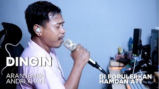 DINGIN COVER ALLINK  ARR ANDRI KHAN  HAMDAN ATT [upl. by Acinhoj]