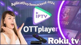 ðŸ”¶ï¸ MEGA LANÃ‡AMENTO PARA SUA SMART TV ROKU TV SAMSUNG LG 4K APP OTT PLAYER O QUERINHO 2024 [upl. by Ycam]