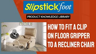 How To Fit Slipstick CB380 Furniture Grippers to Recliner Chairs [upl. by Bozuwa178]