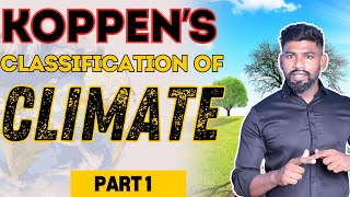 KOPPENS CLASSIFICATION OF CLIMATE  COMPETITIVE EXAMS  UPSC  SSC  JKSSB BY REMO SIR [upl. by Carmelo]