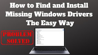 How to Find and Install Missing Windows Drivers The Easy Way [upl. by O'Brien990]