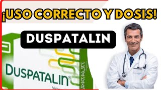 💊 DUSPATALIN DOSIS 🤷‍♂️para que SIRVE y COMO tomar Efectos Secundarios [upl. by Allmon]