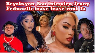 Fednaelle trase rout la pou Jenny interview a mal pase pou Queen nan reyaksyon Phidjy ak Claou [upl. by Rubinstein]