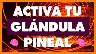 💫 MEDITACIÓN para ACTIVAR la GLÁNDULA PINEAL 💫 Tercer Ojo ♾️ [upl. by Treboh]